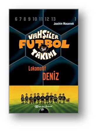 Vahşiler Futbol Takımı 5 - Lokomotif Deniz (Ciltli)