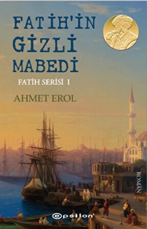 Fatih’in Gizli Mabedi