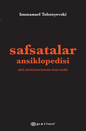 Safsatalar Ansiklopedisi; Akıl Yürüt(eme)menin Kısa Tarihi