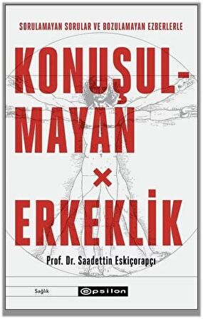 Konuşulmayan Erkeklik