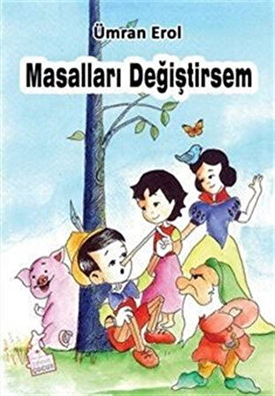 Masalları Değiştirsem / Ümran Erol