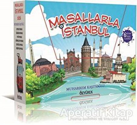 Masallarla İstanbul Dizisi (6 Kitap Kutulu - Her Bir Kitap İçin 20 Sorulu Test Kitabı İlaveli)