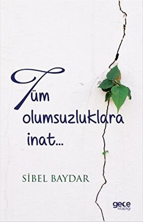 Tüm Olumsuzluklara İnat