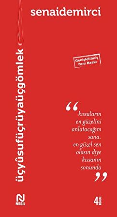 Üç Yusuf Üç Rüya Üç Gömlek - Senai Demirci - Nesil Yayınları