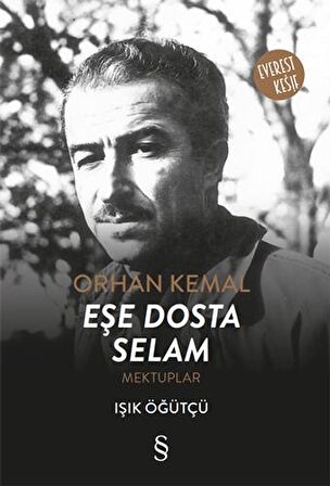 Orhan Kemal Eşe Dosta Selam