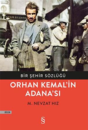 Bir Şehir Sözlüğü - Orhan Kemal’in Adana’sı