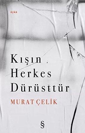 Kışın Herkes Dürüsttür