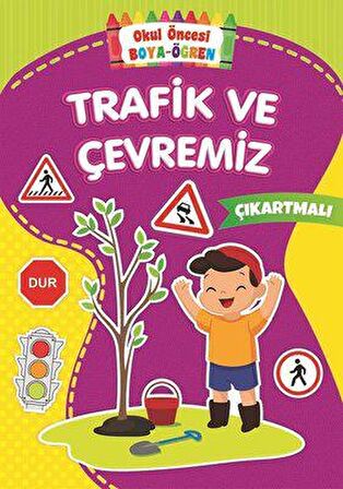 Trafik ve Çevremiz - Okul Önce Boya-Öğren