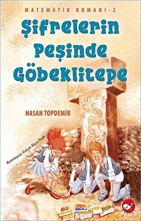 Şifrelerin Peşinde Göbeklitepe - Matematik Romanı 2