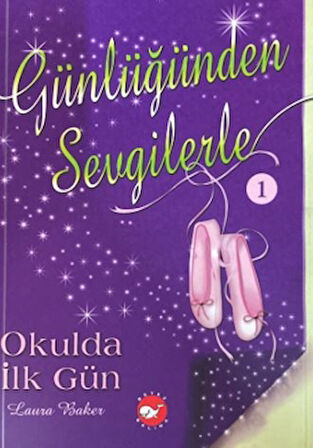 Günlüğünden Sevgilerle 1 - Okulda İlk Gün