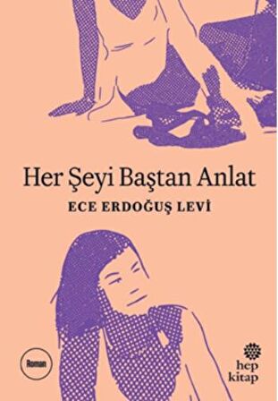 Her Şeyi Baştan Anlat