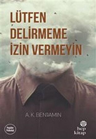 Lütfen Delirmeme İzin Vermeyin