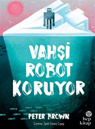 Vahşi Robot Koruyor / Peter Brown