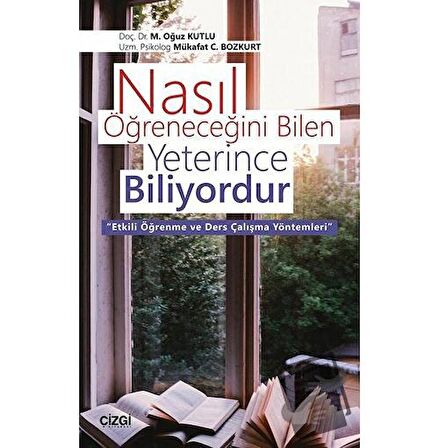 Nasıl Öğreneceğini Bilen Yeterince Biliyordur