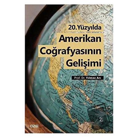 20. Yüzyılda Amerikan Coğrafyasının Gelişimi