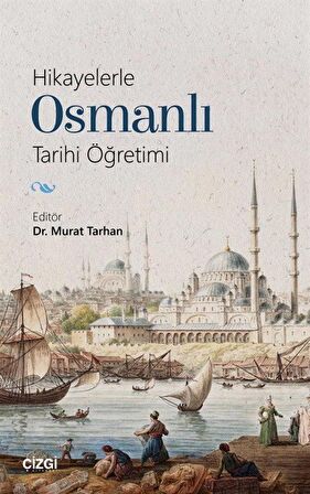 Hikayelerle Osmanlı Tarihi Öğretimi