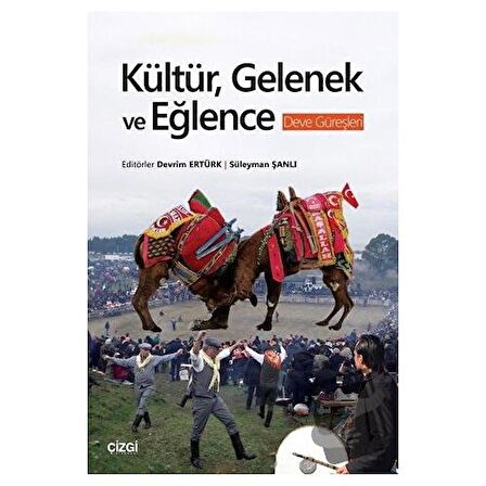 Kültür, Gelenek ve Eğlence - Deve Güreşleri