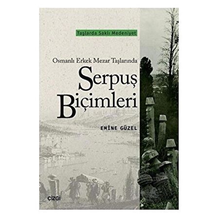 Osmanlı Erkek Mezar Taşlarında Serpuş Biçimleri