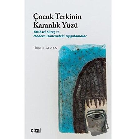 Çocuk Terkinin Karanlık Yüzü