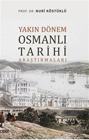 Yakın Dönem Osmanlı Tarihi Araştırmaları