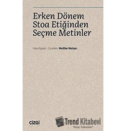 Erken Dönem Stoa Etiğinden Seçme Metinler