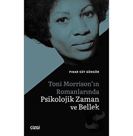 Toni Morrison'ın Romanlarında Psikolojik Zaman ve Bellek