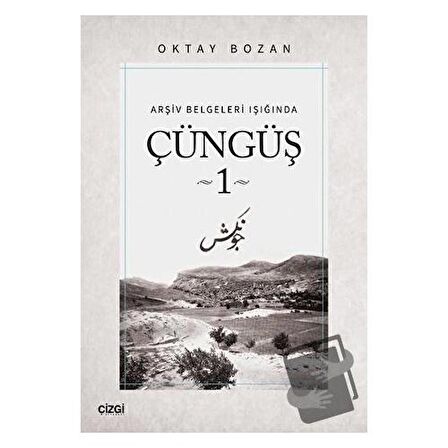 Arşiv Belgeleri Işığında - Çüngüş 1