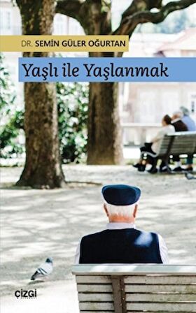 Yaşlı ile Yaşlanmak