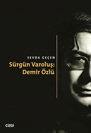 Sürgün Varoluş: Demir Özlü