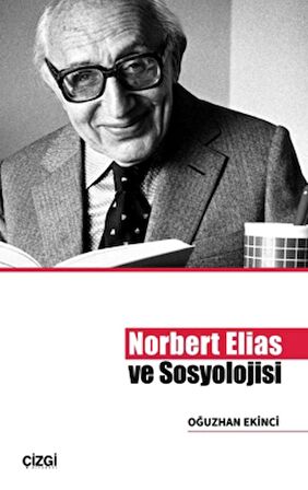 Norbert Elias ve Sosyolojisi