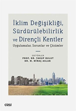 İklim Değişikliği, Sürdürülebilirlik ve Dirençli Kentler