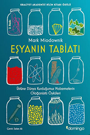 Eşyanın Tabiatı - Üstüne Dünya Kurduğumuz Malzemelerin Olağanüstü Öyküleri