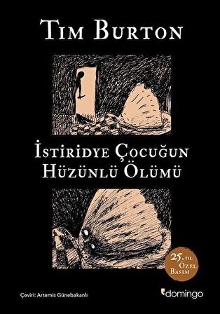 İstiridye Çocuğun Hüzünlü Ölümü ve Diğer Öyküler: 25. Yıl Özel Basım