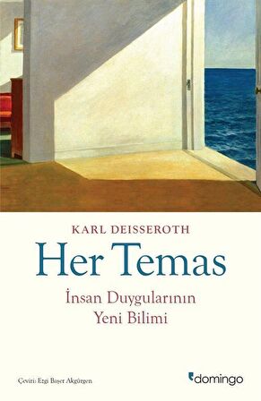 Her Temas & İnsan Duygularının Yeni Bilimi / Karl Deisseroth