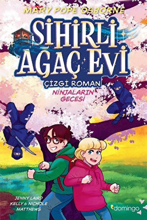 Sihirli Ağaç Evi - Çizgi Roman 5: Ninjaların Gecesi / Mary Pope Osborne