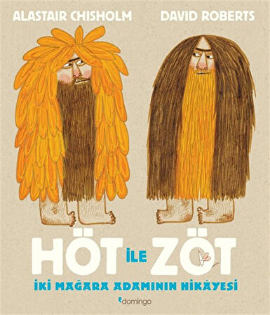 Höt ile Zöt & İki Mağara Adamının Hikayesi / Alastair Chisholm
