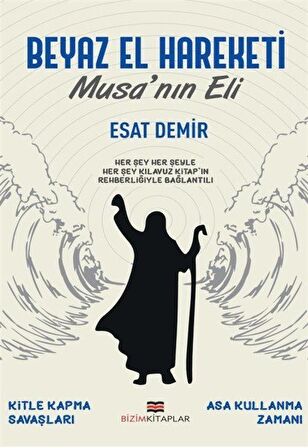 Beyaz El Hareketi - Musa'nın Eli