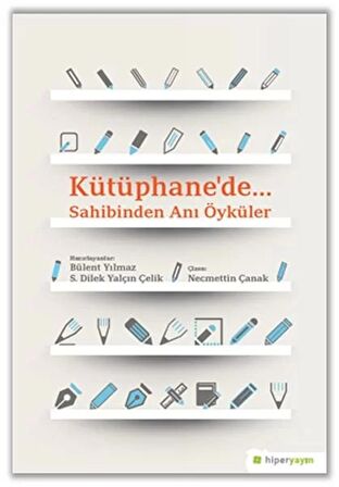 Kütüphane’de.