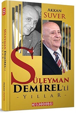 Süleyman Demirel'li Yıllar / Akkan Suver