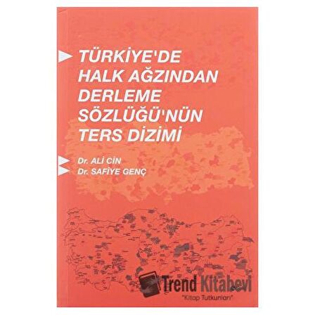 Türkiye'de Halk Ağzından Derleme Sözlüğü'nün Ters Dizimi