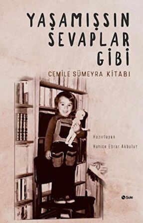 Yaşamışsın Sevaplar Gibi - Cemile Sümeyra Kitabı