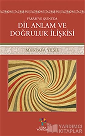 Farabi ve Quıne'da Dil Anlam ve Doğruluk İlişkisi