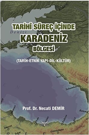 Tarihi Süreç İçinde Karadeniz Bölgesi