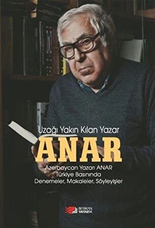 Anar - Uzağı Yakın Kılan Yazar