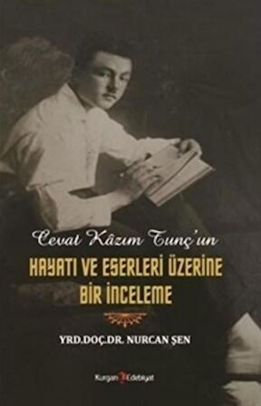 Cevat Kazım Tunç'un Hayatı ve Eserleri Üzerine Bir İnceleme