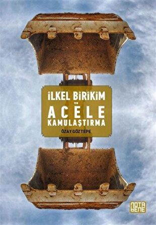 İlkel Birikim ve Acele Kamulaştırma