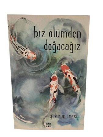 Biz Ölümden Doğacağız
