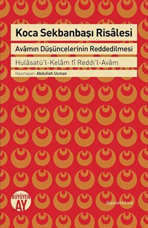 Koca Sekbanbaşı Risalesi: Avamın Düşüncelerinin Reddedilmesi