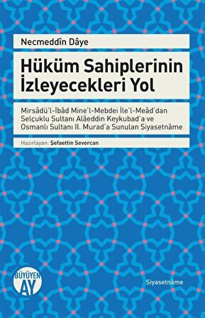 Necmeddin Daye: Hüküm Sahiplerinin İzleyecekleri Yol