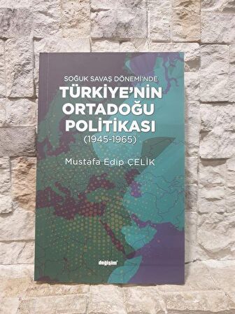 Soğuk Savaş Dönemi'nde Türkiye’nin Ortadoğu Politikası